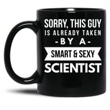 Already Taken By A Smart Sexy Scientist Black Coffee Mug, Gift Coffee Mug