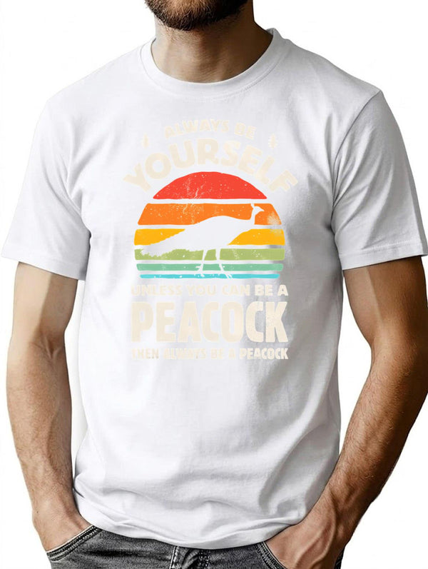 Always Be Yourself Unless You Can Be A Peacock Retro Vintage T-Shirt - White