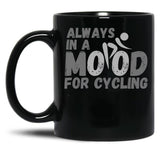Always In A Mood For Cycling - Grey Black Coffee Mug, Gift Coffee Mug