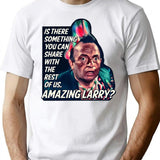 Amazing Larry Quote Vintage T-Shirt - Retro Graphic Casual Tee - White