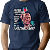 Amazing Larry Quote Vintage T-Shirt - Retro Graphic Casual Tee - Navy