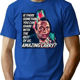 Amazing Larry Quote Vintage T-Shirt - Retro Graphic Casual Tee - Blue
