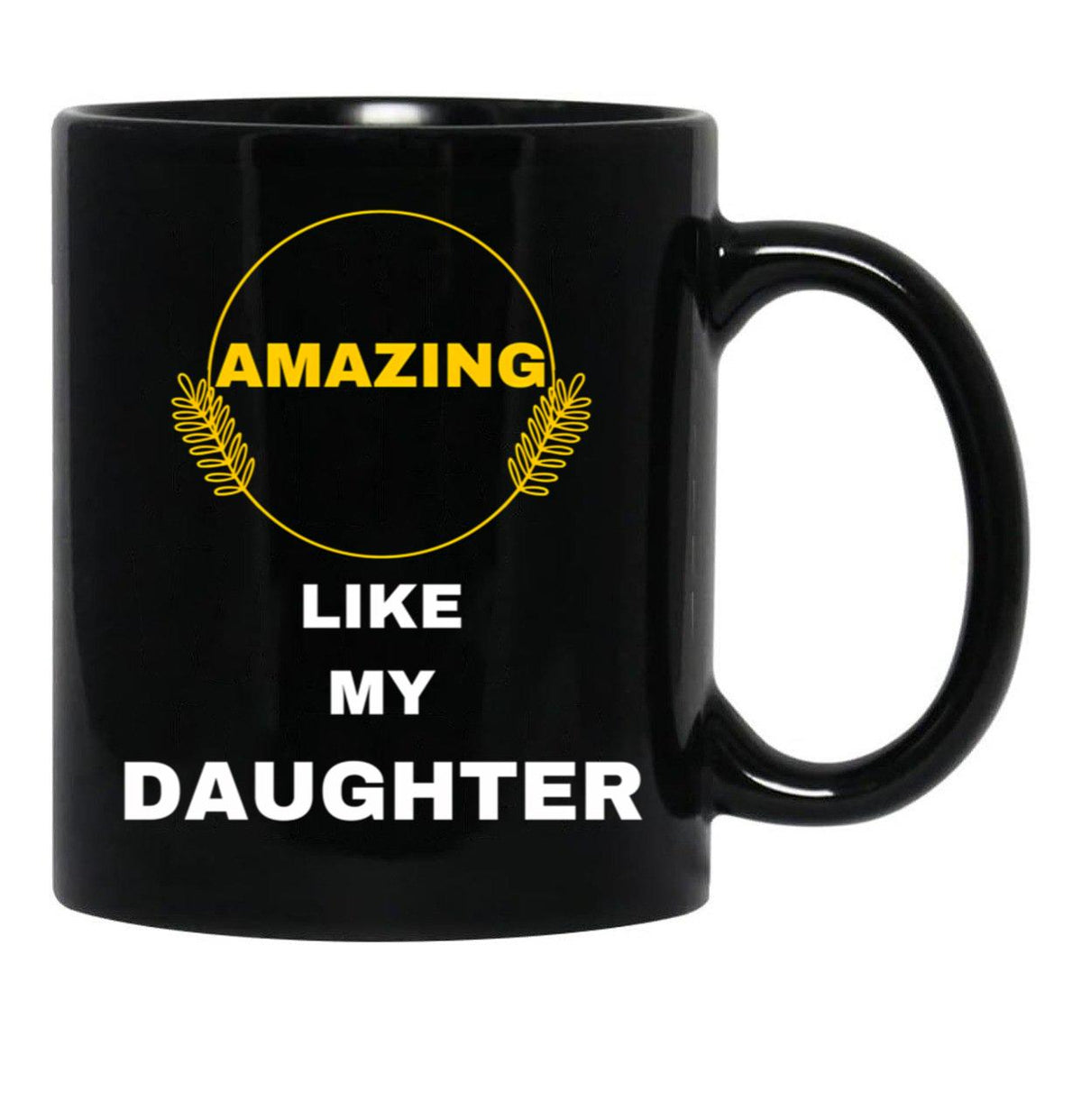 Amazing Like My Daughter (1) Black Coffee Mug - Black