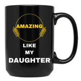 Amazing Like My Daughter Black Coffee Mug - Black