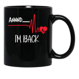 And Im Back Black Coffee Mug, Gift Coffee Mug - Black