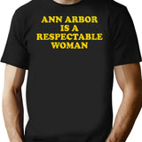 Ann Arbor Respectable Woman Funny Retro Michigan Shirt T-Shirt - Black