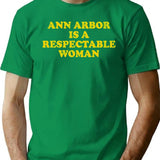 Ann Arbor Respectable Woman Funny Retro Michigan Shirt T-Shirt - Green