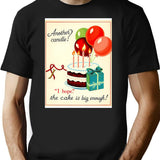 Another Candle Birthday Happy Christmas Weird Prank Meme Funny T-Shirt - Black