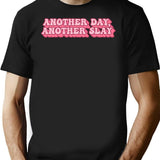 Another Day Another Slay T-Shirt - Retro Graphic Tee for Men & Women - Black