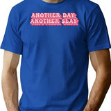 Another Day Another Slay T-Shirt - Retro Graphic Tee for Men & Women - Blue