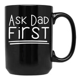 Antisocial Mom - Ask Dad First Black Coffee Mug, Gift Coffee Mug - Black