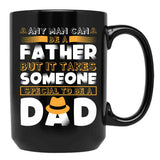 Any Man Can Be A Father But It Takes Someone Special To Be A Dad. Black Coffee Mug - Black