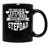 Any Man Can Be A Father But Someone Special Stepdad Funny Black Coffee Mug - Black