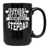 Any Man Can Be A Father But Someone Special Stepdad Funny Black Coffee Mug - Black