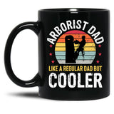 Arborist Dad Tree Climber Funny Arborist Father Mens Gift Black Coffee Mug, Gift Coffee Mug