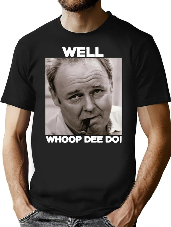 Archie Bunker Funny 70s V Quote Whoop Dee Do Fan Vintage Men Gift Ee T-Shirt - Black