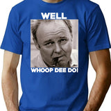 Archie Bunker Funny 70s V Quote Whoop Dee Do Fan Vintage Men Gift Ee T-Shirt - Blue