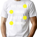 Are You Dinking What I'm Dinking Pickleball T-Shirt - White
