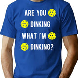 Are You Dinking What I'm Dinking Pickleball T-Shirt - Blue