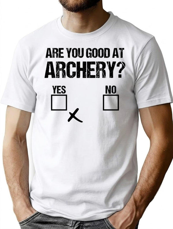 Are You Good At Archery Funny Gifts For Archery Lover T-Shirt - White