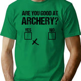 Are You Good At Archery Funny Gifts For Archery Lover T-Shirt - Green