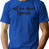Ask Me About Hypnosis T-Shirt - Retro Graphic Tee for Men & Women - Blue