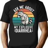 Ask Me About My Explosive Diarrhea Funny Racoon Retro Vintage Humor Sarcastic T-Shirt - Black
