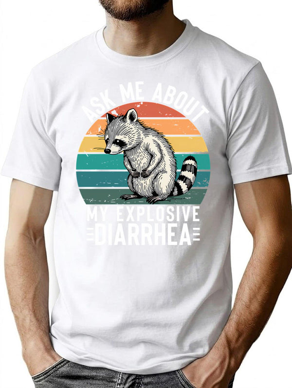 Ask Me About My Explosive Diarrhea Funny Racoon Retro Vintage Humor Sarcastic T-Shirt - White