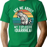 Ask Me About My Explosive Diarrhea Funny Racoon Retro Vintage Humor Sarcastic T-Shirt - Green