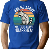 Ask Me About My Explosive Diarrhea Funny Racoon Retro Vintage Humor Sarcastic T-Shirt - Blue