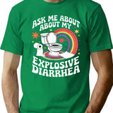 Ask Me About My Explosive Diarrhea Funny T-Shirt - Green