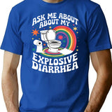 Ask Me About My Explosive Diarrhea Funny T-Shirt - Blue