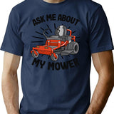 Ask Me About My Mower Lawn Mowing Funny Gardening Gift T-Shirt - Navy