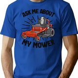 Ask Me About My Mower Lawn Mowing Funny Gardening Gift T-Shirt - Blue