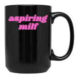 Aspiring Milf Black Coffee Mug, Gift Coffee Mug - Black