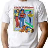 Assume The Fetal Position T-Shirt - Retro Graphic Tee for Men & Women - White