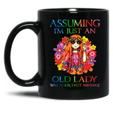 Assuming I'M Just An Old Lady Was Your First Mistake Funny Gift T Shirt Black Coffee Mug, Gift Coffee Mug