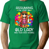 Assuming I'm Just An Old Lady Was Your First Mistake Hippie (1) T-Shirt - Green