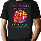 Assuming I'm Just An Old Lady Was Your First Mistake Hippie T-Shirt - Black