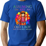 Assuming I'm Just An Old Lady Was Your First Mistake Hippie T-Shirt - Blue