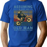 Assuming I'm Just An Old Man Motocross Was Your First Mistake Vintage T-Shirt - Blue
