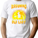 Assuming Im Just An Old Lady Funny Witch Halloween T-Shirt - White