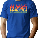 At Least I'm Not Some Loser With A Gallbladder Surgery Funny T-Shirt - Blue