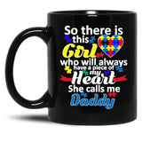 Autism Daddy Autistic Girl Has My Heart GifMug Black Coffee Mug