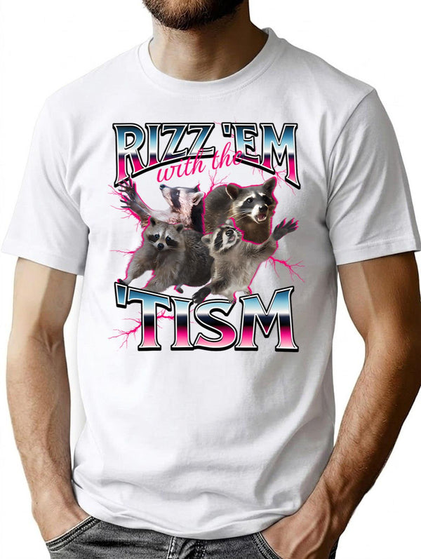 Autism Funny Rizz Em With The Tism Meme Autistic Racoon T-Shirt - White
