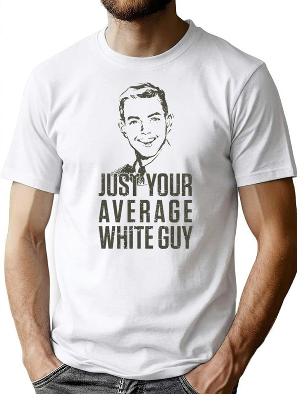 Average White Guy T-Shirt - Retro Graphic Tee for Men & Women - White