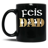 Awesome Feis Dad Gift For Father Of Irish Dancer Black Coffee Mug, Gift Coffee Mug
