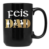 Awesome Feis Dad Gift For Father Of Irish Dancer Black Coffee Mug, Gift Coffee Mug - Black
