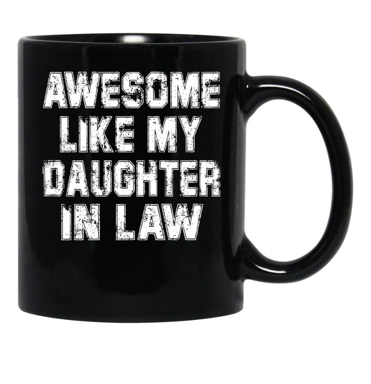 Awesome Like My Daughter Awesome Like My Daughter In Law Black Coffee Mug - Black