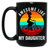 Awesome Like My Daughter Cute Biker Girl Dad (3) Black Coffee Mug